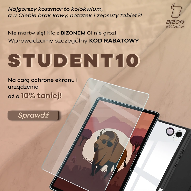 Kod STUDENT10 na ochronę ekranu i urządzenia dla tabletów aż o 10% taniej!